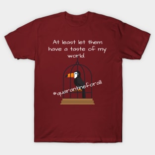 Motivational Parrot - At Least - Quarantine T-Shirt